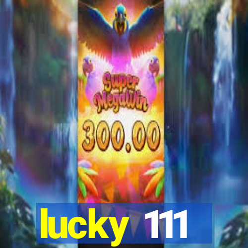 lucky 111